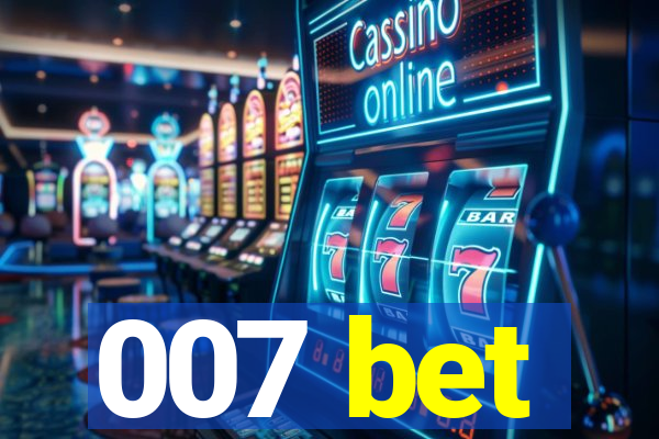 007 bet